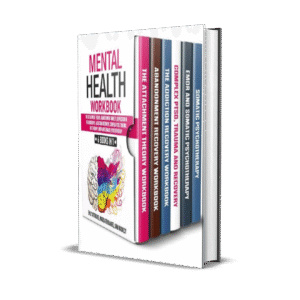 Mental Health Workbook 6 Books in 1 The Attachment Theory, Abandonment Anxiety